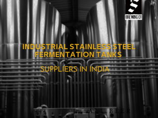 Best Industrial Stainless steel Fermentation Tanks Suppliers in india